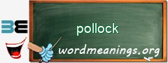 WordMeaning blackboard for pollock